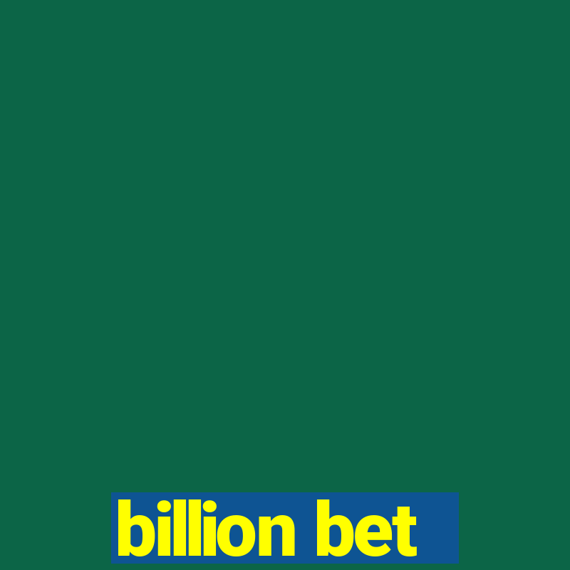 billion bet