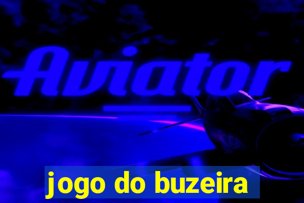 jogo do buzeira