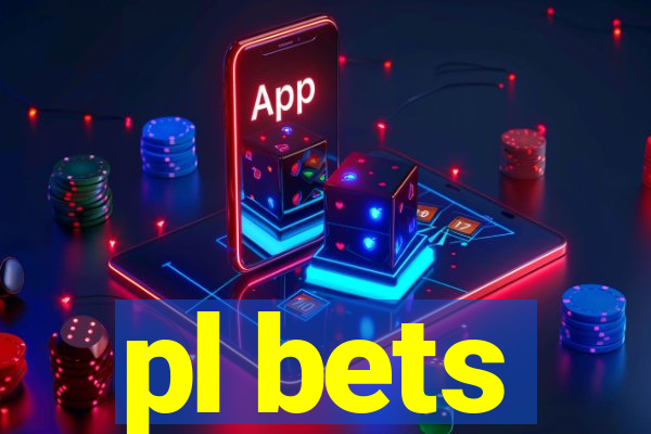 pl bets