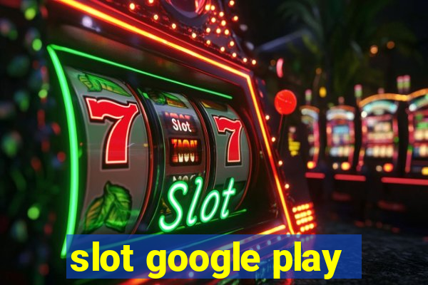 slot google play