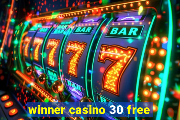 winner casino 30 free