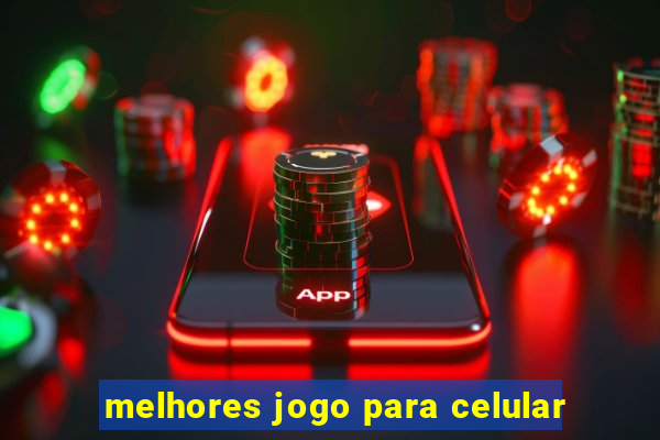 melhores jogo para celular