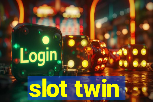 slot twin