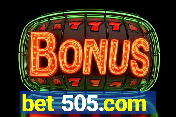 bet 505.com