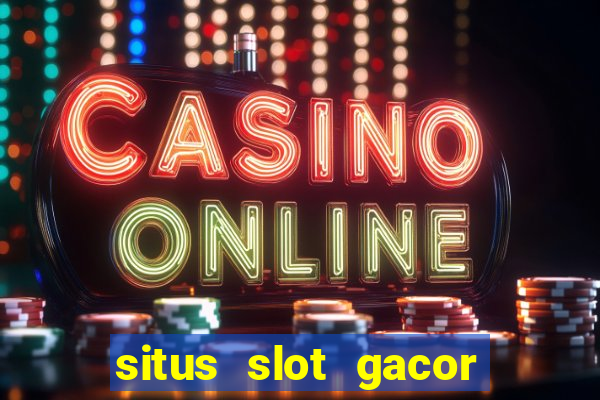 situs slot gacor garansi kekalahan 100