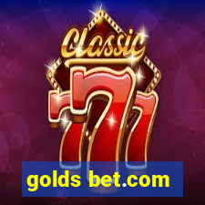 golds bet.com