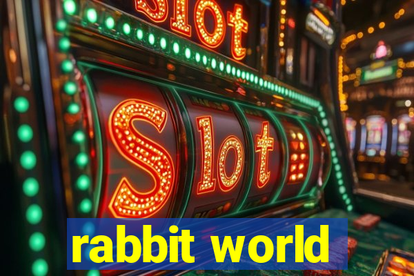 rabbit world