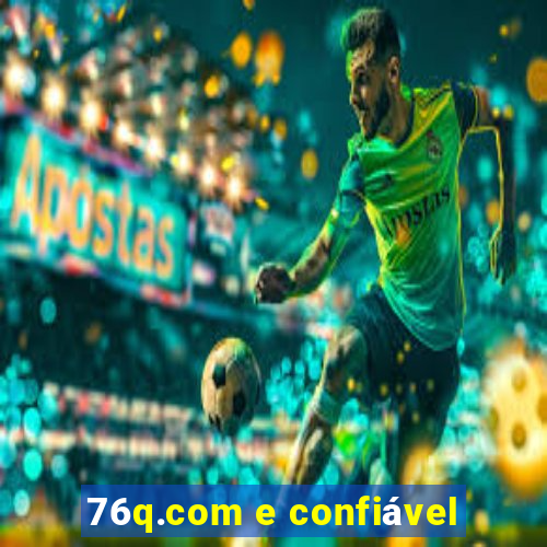 76q.com e confiável