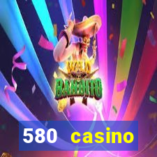 580 casino livermore ca