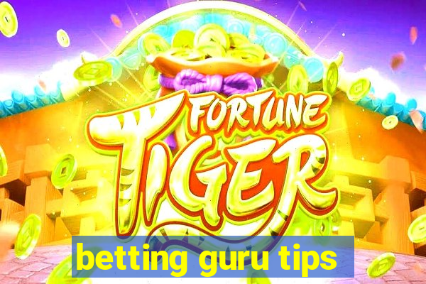 betting guru tips