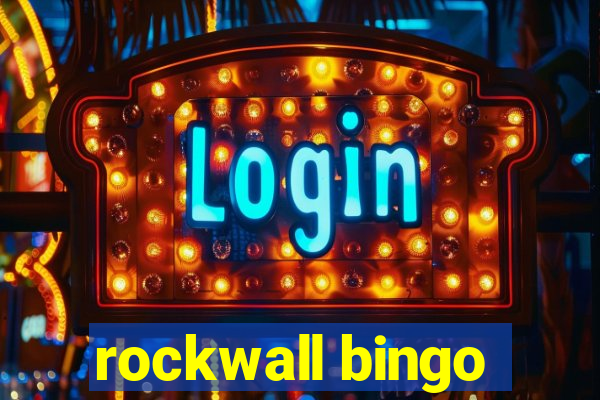 rockwall bingo