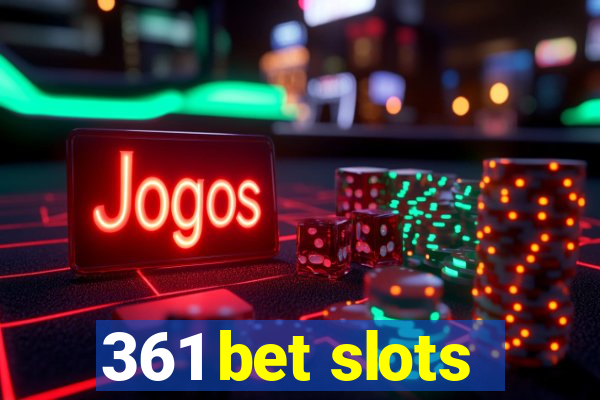 361 bet slots