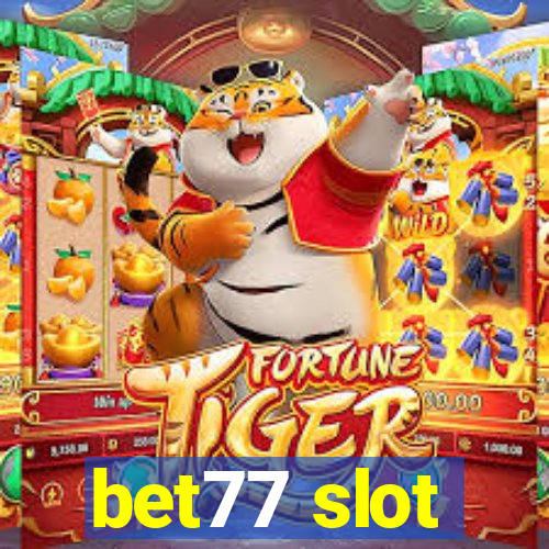 bet77 slot