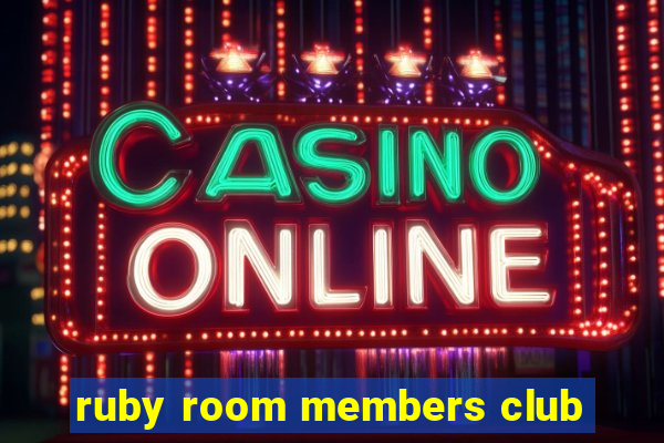 ruby room members club