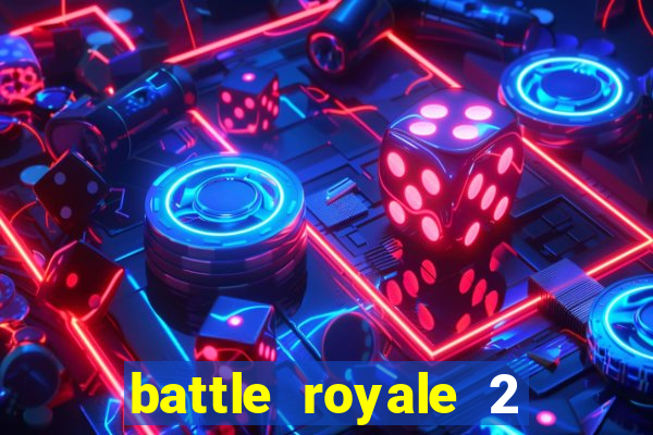 battle royale 2 filme completo dublado