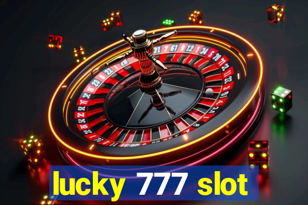 lucky 777 slot