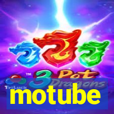 motube