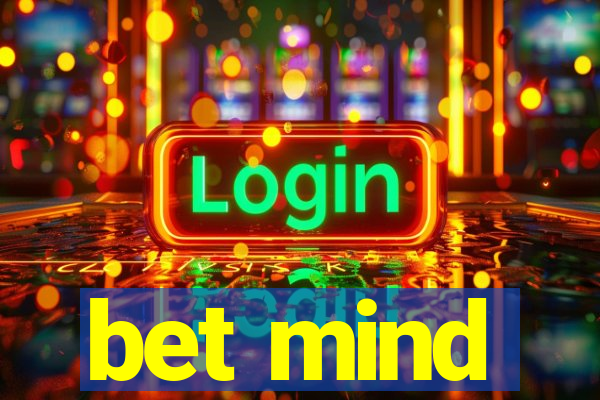 bet mind