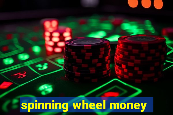 spinning wheel money