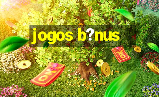 jogos b?nus