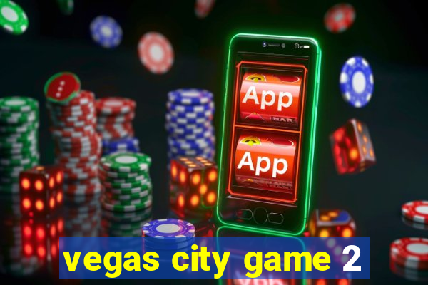 vegas city game 2