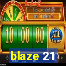 blaze 21