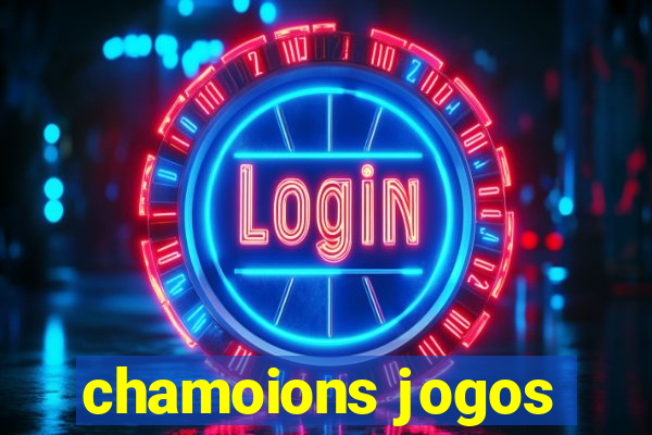 chamoions jogos