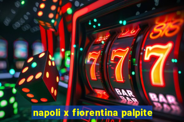 napoli x fiorentina palpite