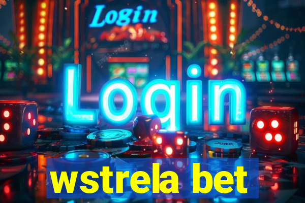 wstrela bet