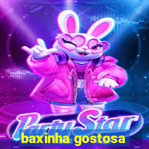 baxinha gostosa