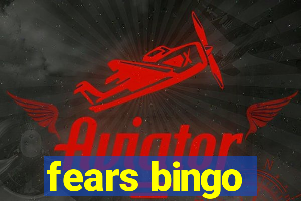 fears bingo