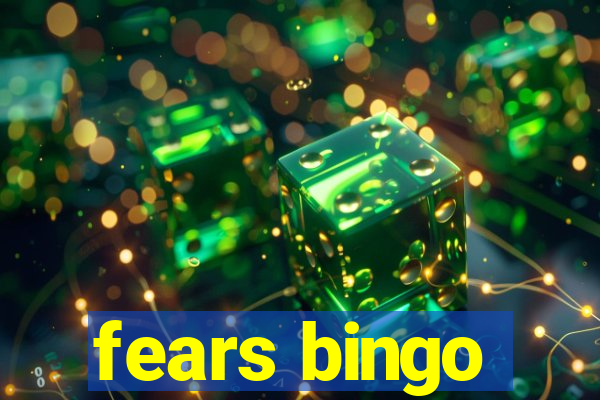 fears bingo