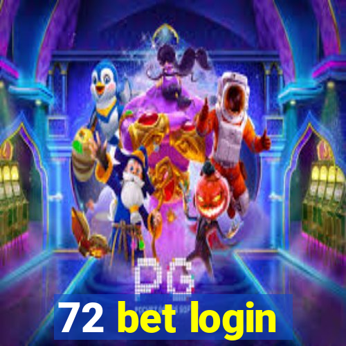 72 bet login