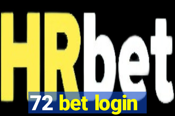 72 bet login