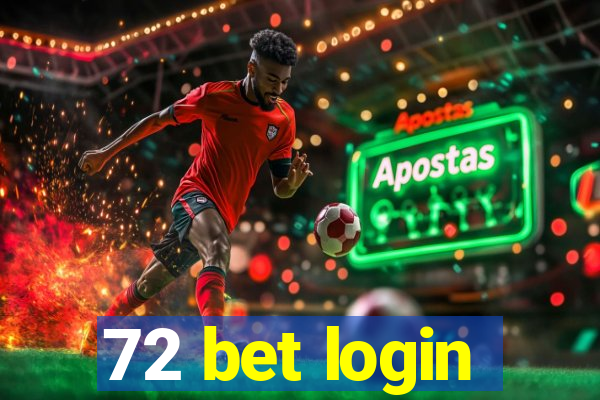 72 bet login