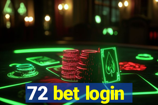 72 bet login