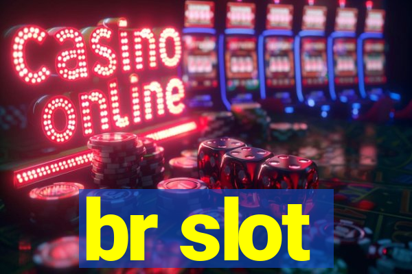 br slot