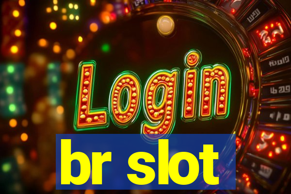 br slot