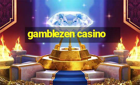 gamblezen casino