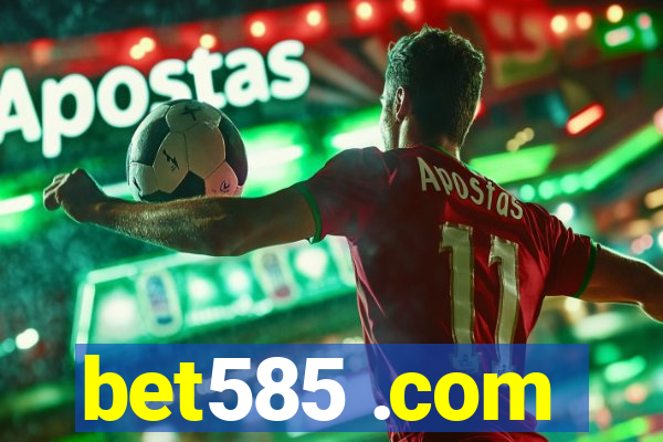 bet585 .com