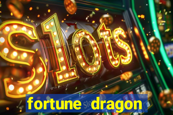 fortune dragon teste grátis