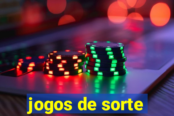 jogos de sorte