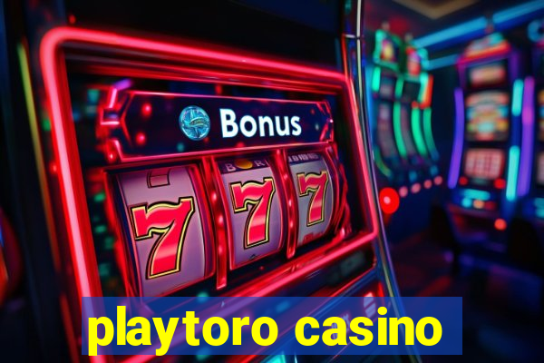 playtoro casino