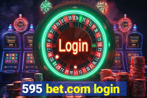 595 bet.com login