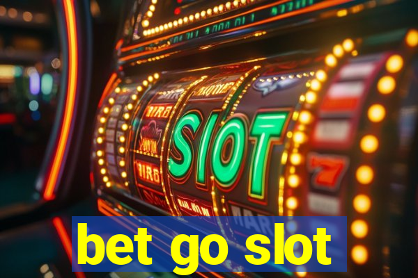 bet go slot