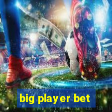 big player bet