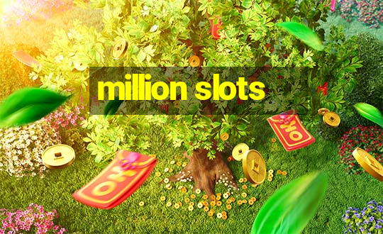 million slots