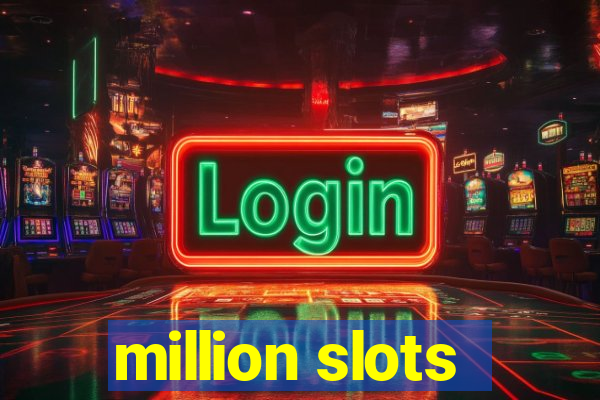 million slots