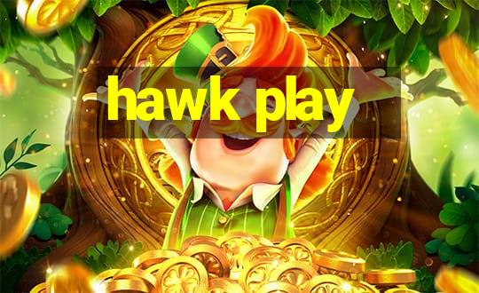 hawk play