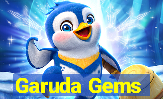 Garuda Gems